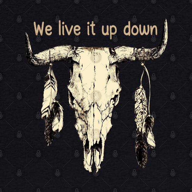 We Live It Up Down Bull Quotes Feather by Merle Huisman